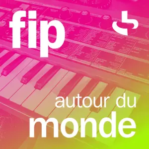Radio FIP autour du monde