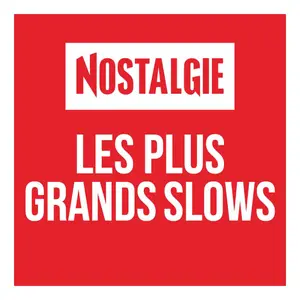 Nostalgie Les plus grands Slows Radio
